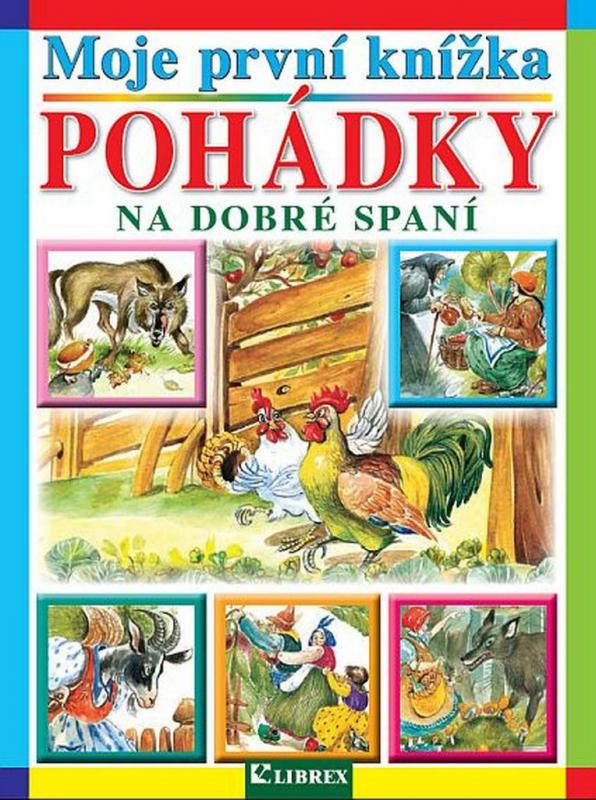 Kniha: Moje první knížka Pohádky na dobré spaníkolektív autorov