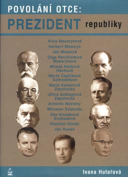 Kniha: Povolání otce: Prezident republiky - Ivana Hutařová