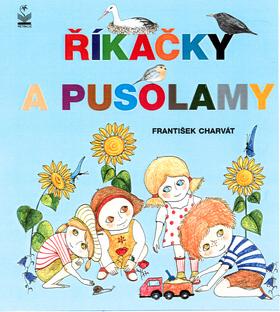 Kniha: Říkačky a pusolamy - František Charvát; Lucie Zavoralová