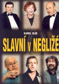 Slavní v negližé