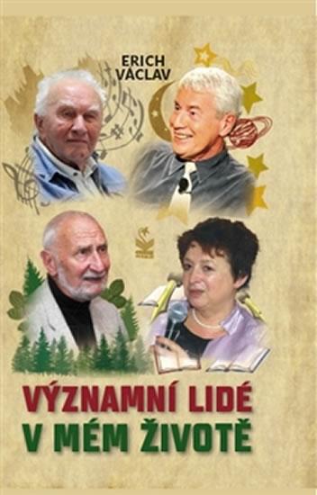 Kniha: Významní lidé v mém životě - Erich Václav