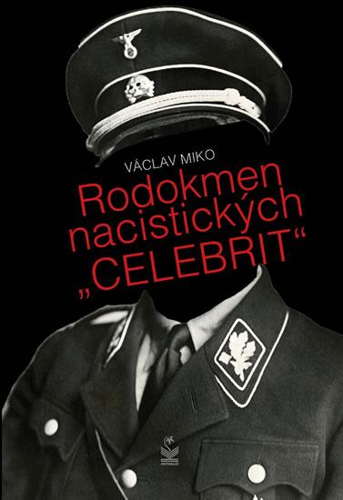 Kniha: Rodokmen nacistických -CELEBRIT- - Miko Václav