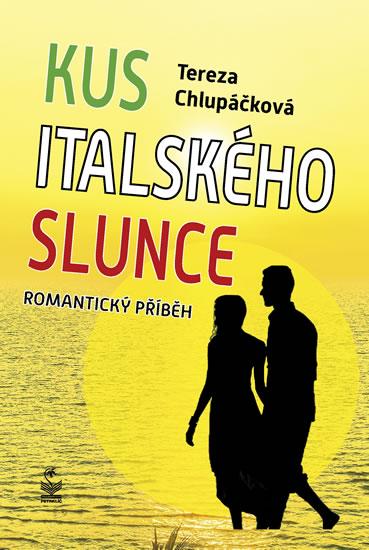 Kniha: Kus italského slunce - Chlupáčková Tereza