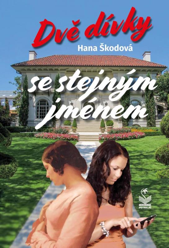 Kniha: Dvě dívky se stejným jménem - Škodová Hana