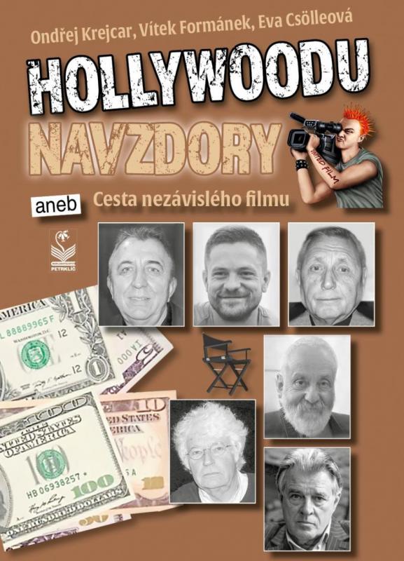 Kniha: Hollywoodu navzdory - Cesta nezávislého filmukolektív autorov