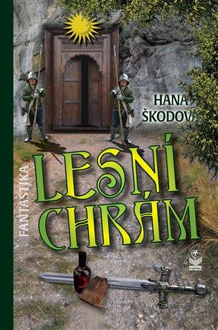 Kniha: Lesní chrám - Škodová, Hana