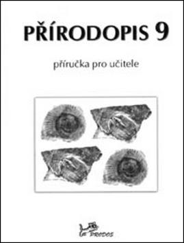 Kniha: Přírodopis 9 Příručka pro učitele - Kolektiv autorů; Jan Zapletal; Martin Janoška
