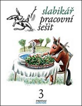 Kniha: Slabikář pracovní sešit 3 - Hana Mikulenková