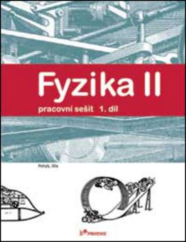 Kniha: Fyzika II 1.díl Pracovní sešit - Ranata Holubová