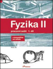 Fyzika II Pracovní sešit 1. díl