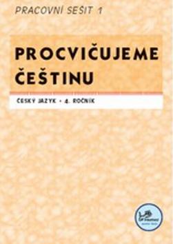 Kniha: Procvičujeme češtinu Český jazyk 4.ročník Pracovní sešit I - Hana Mikulenková
