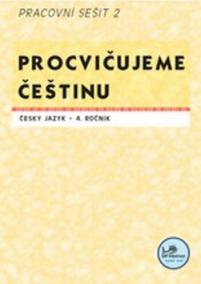 Procvičujeme češtinu Český jazyk 4.ročník Pracovní sešit II