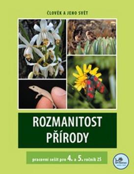 Kniha: Rozmanitost přírody pracovní sešit pro 4. a 5. ročník ZŠ - Martin Dančák