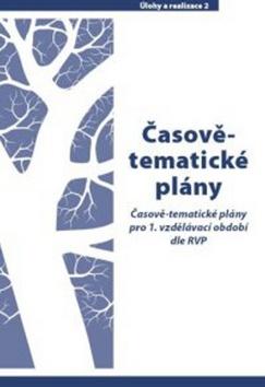 Kniha: Časově - tematické plány pro 1. vzdělávací období dle RVN - Karin Šulcová