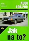 Kniha: Audi 100/200 - 9/82 - 11/90 - Jak na to? - 49.autor neuvedený