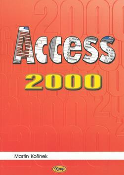 Kniha: Access 2000 - Martin Kořínek