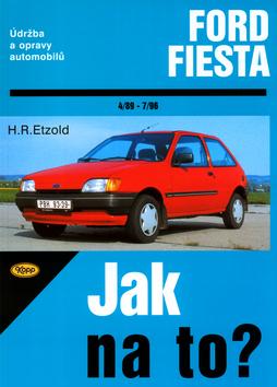 Kniha: Ford Fiesta 4/89 - 7/96 - Jak na to? - 31. - Etzold Hans-Rudiger Dr.