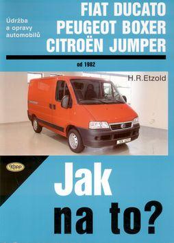 Kniha: Fiat Ducato / Peugeot Boxer / Citroën Jumper - Hans Rüdiger Etzold