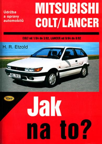 Kniha: Mitsubishi Colt/Lancer  1/84 - 8/92 - Jak na to? - 54. - Etzold Hans-Rudiger Dr.