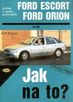 Kniha: FORD ESCORT/ORION (60 - 150 PS a diesel) od 9/90-8/98 č.18 - Hans Rüdiger Etzold