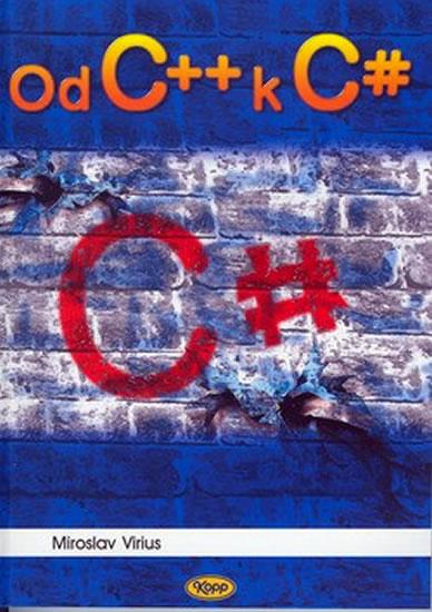 Kniha: Od C++ k C# - Virius Miroslav