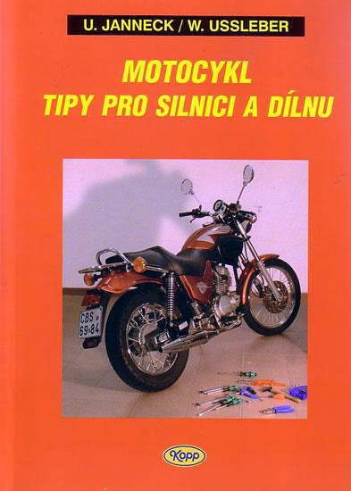Kniha: Motocykl - tipy pro silnici a dílnukolektív autorov
