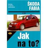 Škoda Fabia - Jak na to - údržba a opravy automobilů