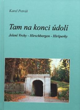 Kniha: Tam na konci údolí - Karel Petráš