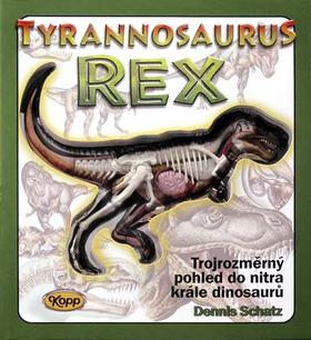 Kniha: Tyrannosaurus Rex - Dennis Schatz