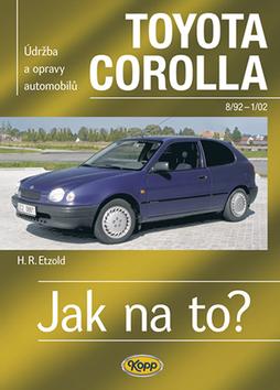 Kniha: Toyota Corolla - 8/92 -1/02 - Jak na to? - 88. - Etzold Hans-Rudiger Dr.