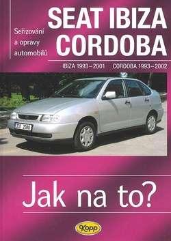 Kniha: Seat Ibiza Cordoba - 1993 - 2002 - Jak na to? - 41.autor neuvedený