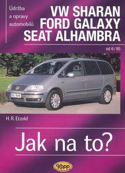 Kniha: VW Sharan, Ford Galaxy, Seat Alhambra od 6/95 - Jak na to? - 90. - Etzold Hans-Rudiger Dr.