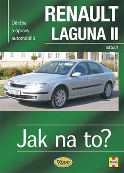 Kniha: Renault Laguna II od 5/01 - Jak na to? - 95. - Gill Peter T.