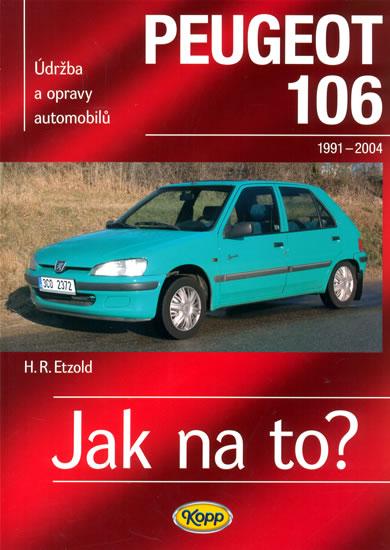 Kniha: Peugeot 106 - 1991-2004 - Jak na to? - 47. - Etzold Hans-Rudiger Dr.