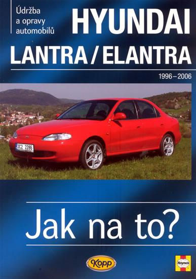 Kniha: Hyundai Lantra/Elentra 1996-2006 - Jak na to? - 101. - Warren Larry