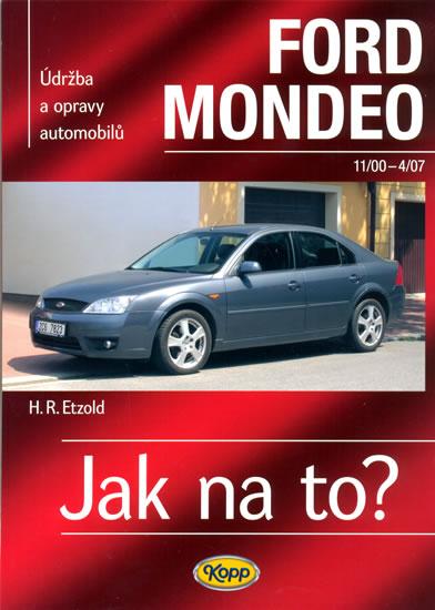 Kniha: Ford Mondeo - 11/2000-4/2007 - Jak na to? - 85. - Etzold Hans-Rudiger Dr.