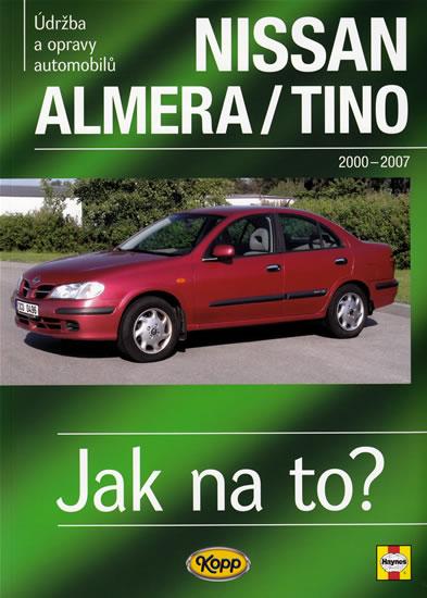 Kniha: Nissan Almera/Tino - 2000-2007 - Jak na to? - 106. - Gill Peter T.