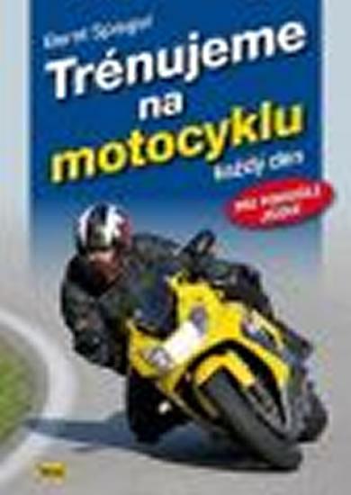 Kniha: Trénujeme na motocyklu - Spiegel Bernt