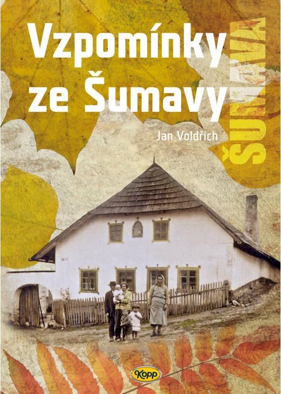 Kniha: Vzpomínky ze Šumavy - Voldřich Jan