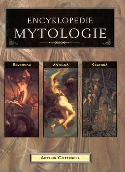 Kniha: Encyklopedie mytologie - Arthur Cotterell