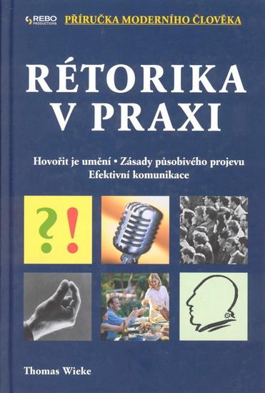 Kniha: Rétorika v praxi - Wieke Thomas