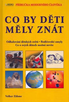 Kniha: Co by děti měly znát - Volker Zähme