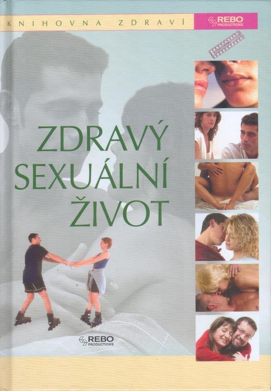 Kniha: Zdravý sexuální život - Knihovna zdravíkolektív autorov