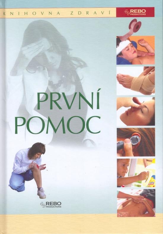 Kniha: První pomoc - Knihovna zdravíkolektív autorov