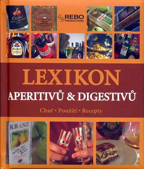 Kniha: Lexikon aperitivů a digestivů - Chuť, použití, receptyautor neuvedený