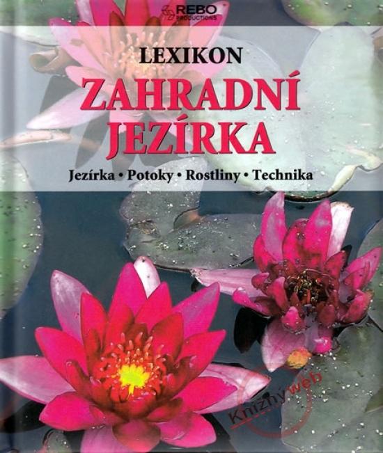 Kniha: Lexikon - Zahradní jezírka - 2. vydáníautor neuvedený