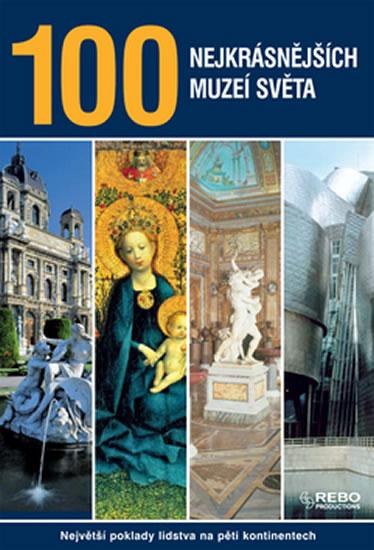 Kniha: 100 nej. muzeí světa - 3. vydáníautor neuvedený