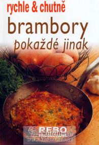 Brambory pokaždé jinak - rychle a chutně