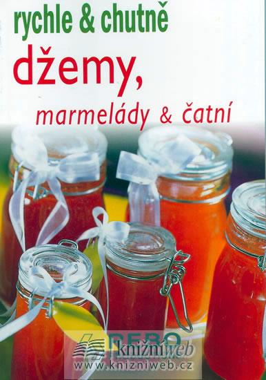 Kniha: Džemy,marmelády a čatní - rychle a chutněautor neuvedený