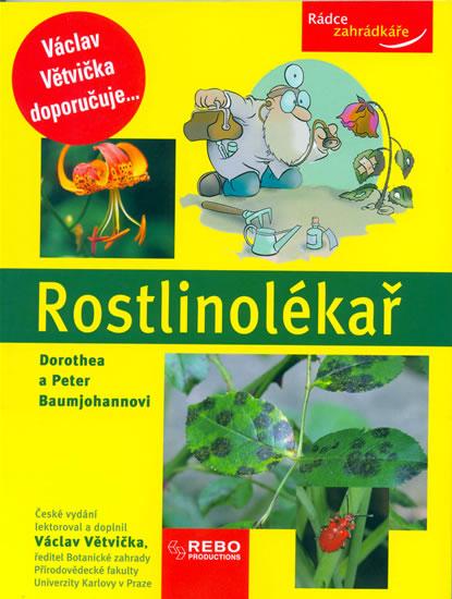 Kniha: Rostlinolékař - Rádce zahrádkáře - Baumjohannovi Dorothea a Peter